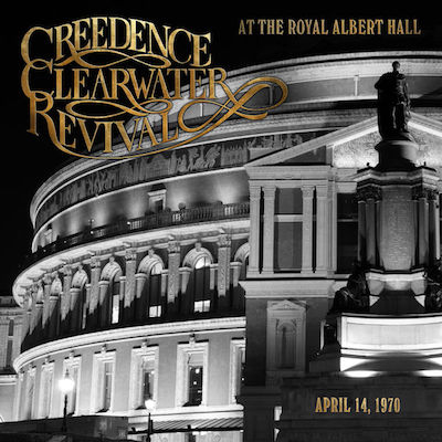 CREEDENCE CLEARWATER REVIVAL | At The Royal Albert Hall (2022)