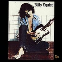 BILLY SQUIER | Don't Say No (1981)